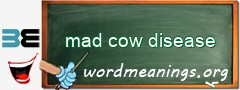 WordMeaning blackboard for mad cow disease